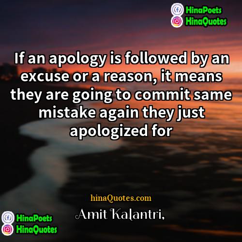 Amit Kalantri Quotes | If an apology is followed by an